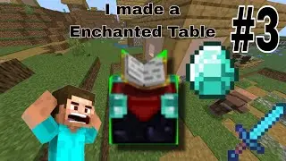 I made a Enchanted Table in minecraft | Survival Series Part 3 #minecraftpe #video