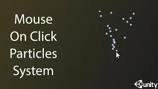 How To Make Particle System On Click in Unity 2D