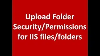 How to give Upload Folder Permissions IIS files/folders