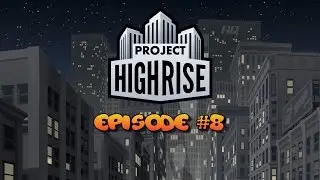 MEET YOU AT THE HQ | Project Highrise | Ep8 | Lets Play Project Highrise Gameplay
