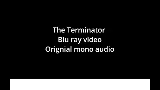 The Terminator Blu ray video with original mono audio