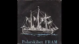 Polarskibet Fram, Vinyl EP side A (norsk tale)