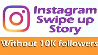 How to add swipe up option in story | swipe up Instagram story without 10k followers