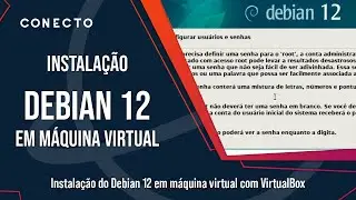 Instalação do Debian 12 em máquina virtual com VirtualBox da Oracle