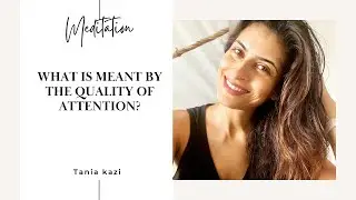 What Is Meant By The Quality Of Attention?