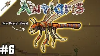 New Desert Boss, Antlion Queen! Terraria Antiaris Let's Play Episode 6!