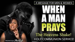 When A Man Prays The Heavens Shake! | Prophetess Miranda | Nabi Healing Center