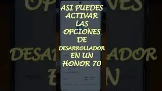 Activa Las Opciones De Desarrollador o Programador En Un HONOR 70 #shorts
