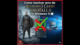 COMO RESOLVER ERRO DO ASSASSIN'S CREED VALHALLA NÃO ABRIR NO WINDOWS 11!