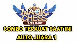 COMBO TERBARU DAN TEKUAT SAAT INI MAGIC CHESS BANG BANG