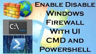 Enable Disable Windows Firewall with UI CMD and PowerShell