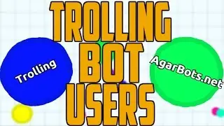 ♥AGARIO♥Trolling Botters In Agar.io