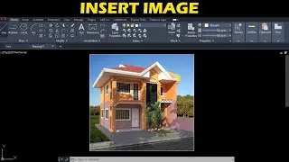 PROPER WAY HOW TO INSERT IMAGE IN AUTOCAD