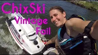 ChixSki: First Vintage - Fail