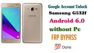 Samsung Galaxy G532f FRP unlock without PC 💯 Done