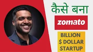 Kaise Bana Zomato Billion Dollar Startup | Zomato Success Story In Hindi | How Zomato Works