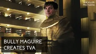Bully Maguire creates TVA