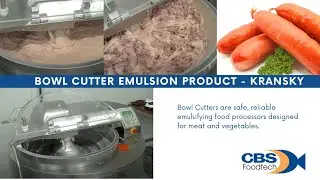 Bowl Cutter   Emulsion Products - Kransky