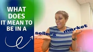 Do You Know What It Means To Be In A Seller's Market