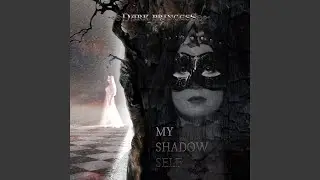 My Shadow Self