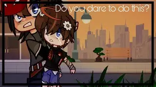 Do you dare to do this? | meme | p. Evan & p. Michael | [GC]