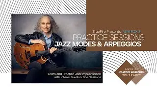 🎸 Mimi Fox's Practice Sessions: Jazz Modes & Arpeggios - Intro - Guitar Lessons