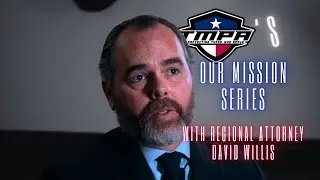TMPA 'Our Mission Series' with Regional Attorney David Willis