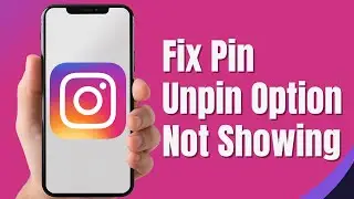 How to Fix PIN Unpin Option Not Showing On Instagram | Fix Instagram PIN Feature Disappeared