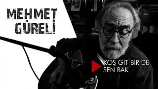 Mehmet Güreli - Koş Git Bir de Sen Bak (Canlı Performans)