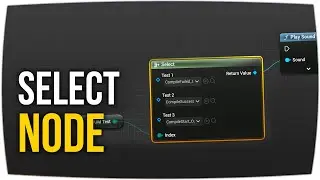 Select Node (Enumerations - Part 2) | Blueprint Node ► Unreal Engine 5 Tutorial 