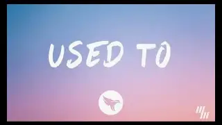 James Carter   Used To Lyrics ft  kaii