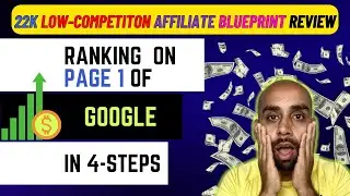 22K Low-competition Affiliate Blueprint Review | ✅[Revealed] Rank simple niche sites #1, FAST!🔥