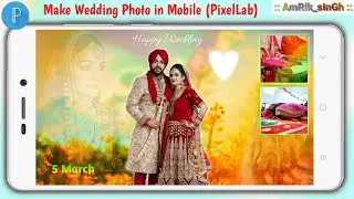 How to make a Wedding photo album in Mobile | Pixellab photo design | Wedding poster | banner
