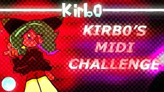 Kirb0's Midi Challenge! - Kirb0