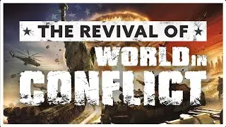 The Unlikely Revival of World in Conflict