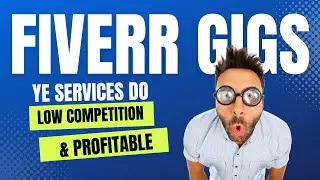 Profitable Low Competition Gigs On Fiverr 2023 | M Salahuddin