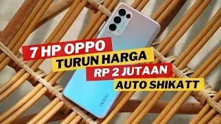 7 HP OPPO TURUN HARGA TERDALAM BULAN JUNI 2023