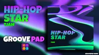 HIP-HOP STAR (TJAM) - GROOVEPAD MUSIC - ATMOS