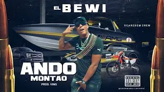 El Bewi - Ando Montao | Audio Oficial