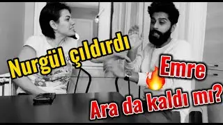 Nurgül Çıldırdı Emre Arada Kaldı mı ?