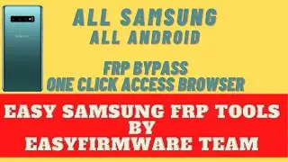 All Samsung FRP Bypass Single Click Browser Access | Easy Samsung FRP Tools