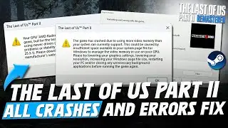 The Last of Us Part II Crashes & Errors Easy Fix! - Use More Video Memory & Report Problem Error Fix