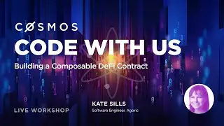 Cosmos Code With Us - Building a Composable DeFi Contract