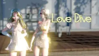 🌊MMD💖IVE 아이브 'LOVE DIVE'