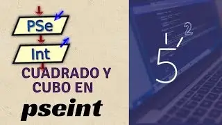Pseint desde cero 2022 | potencia de un numero en pseint