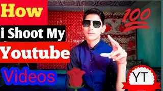How i Shoot_My Youtube Videos||Youtube videos Kesy bnaty hain||•live proof|Atif hussain YT