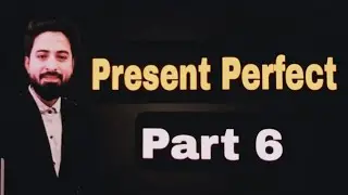 Part 6 ll Present Perfect ll SSC ll Bank ll CAT ll PET ll CTET ll UPTET