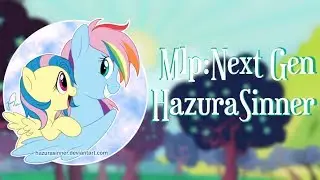 |MLP:NG|ВЕРСИЯ HazuraSinner|