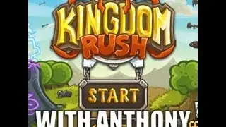 Kingdom Rush (Ep2) With Anthony