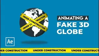 After Effects Tutorial - Fake 3d Globe With Under Construction Ribbon